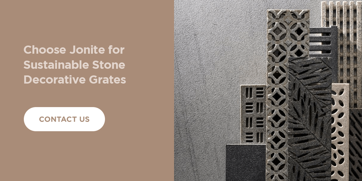 03-Choose-Jonite-for-Sustainable-Stone-Decorative-Grates